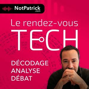 Le rendez-vous Tech - L'actu tech hebdo