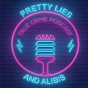 Pretty Lies And Alibis
