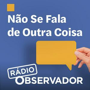 Não Se Fala de Outra Coisa