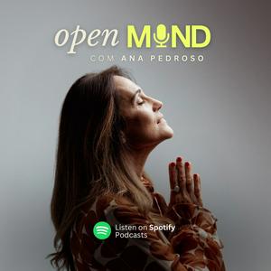 OPEN MIND - Ana Pedroso