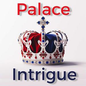 Palace Intrigue : Kate Middleton - Meghan & Harry -  Prince Andrew - Royal Family gossip