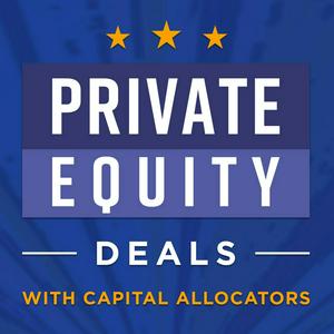 Private Equity Deals with Capital Allocators
