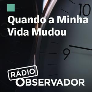 Quando a minha vida mudou