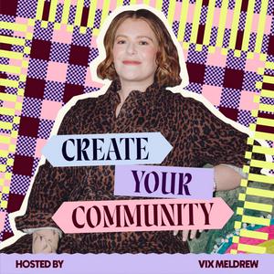 Create Your Community