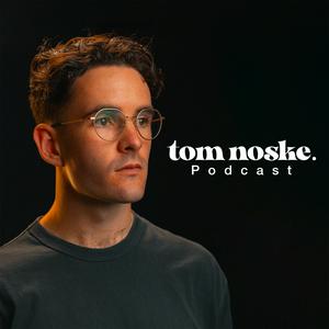 The Tom Noske Podcast