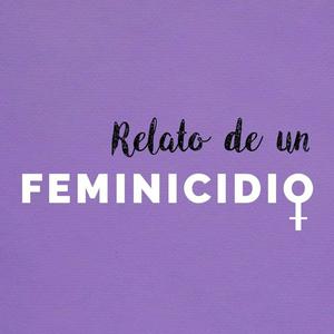 RELATO DE UN FEMINICIDIO