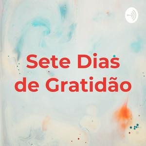 Sete Dias de Gratidão - 1