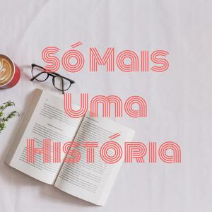 Só Mais Uma História