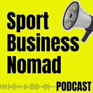 Sport Business Nomad Podcast