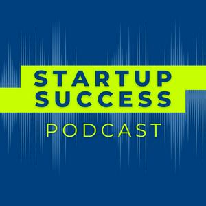 Startup Success: A Podcast for Founders & Investors