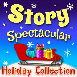 Story Spectacular - Holiday Stories for Kids