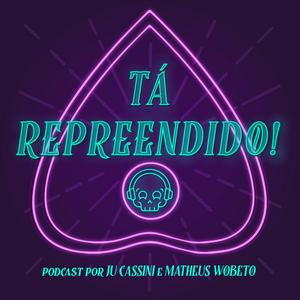 Tá Repreendido!