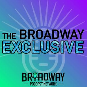 The Broadway Exclusive