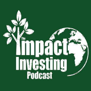 The Impact Investing Podcast