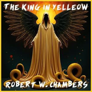 The King in Yellow by Robert W. Chambers