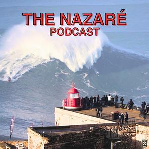 The Nazaré Podcast
