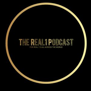 The Real 1 Podcast
