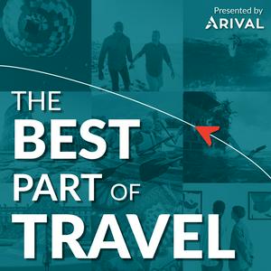 The Best Part of Travel | Inside the Business of Destination Experiences