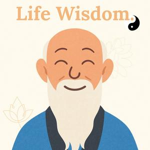 Life Wisdom - By Words of Taoism