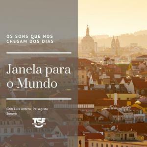 TSF - Janela para o mundo - Podcast
