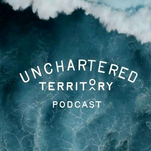 Unchartered Territory Podcast