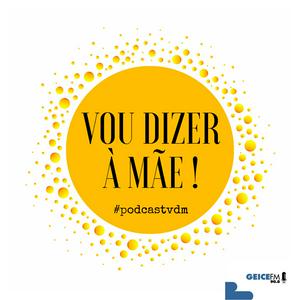Vou Dizer à Mãe!