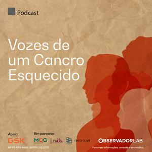 Vozes de um Cancro Esquecido