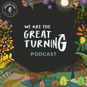 We Are The Great Turning