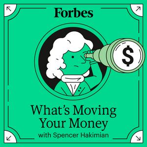 What's Moving Your Money with Spencer Hakimian